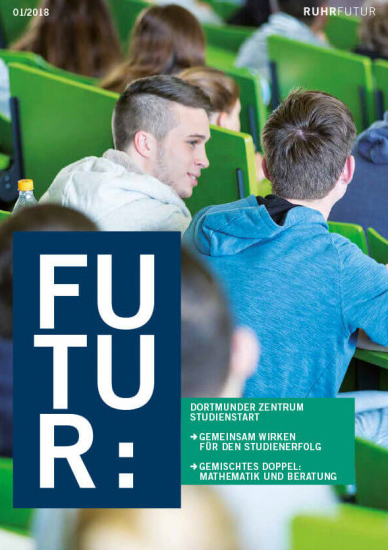 Magazin FUTUR: 1/2018 „Dortmunder Zentrum Studienstart (DZS)“