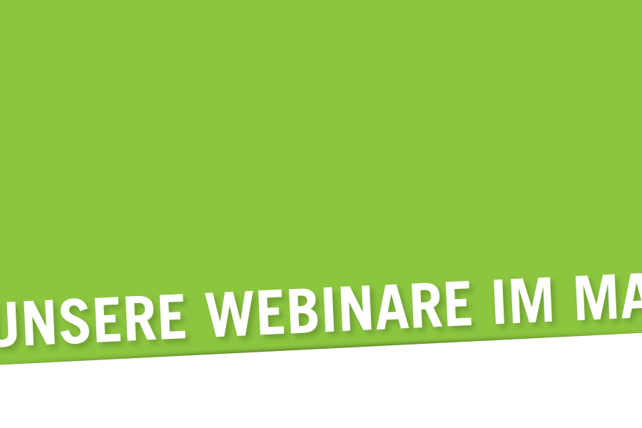 Schriftzug "Unsere Webinare im Mai"