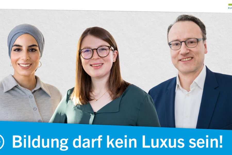 Portrait mit Meryem Sönmez, Viktoria Latz, Markus Küpker. Untertitel: Bildung darf kein Luxus sein!