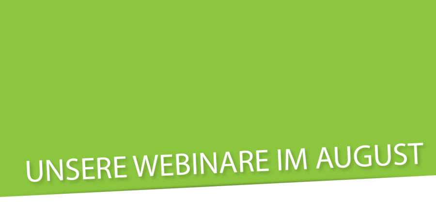 Schriftzug "Unsere Webinare im August"