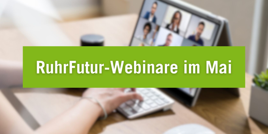 RuhrFutur-Webinare im Mai