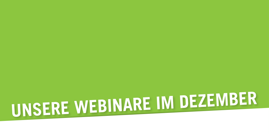Unsere Webinare im Dezember