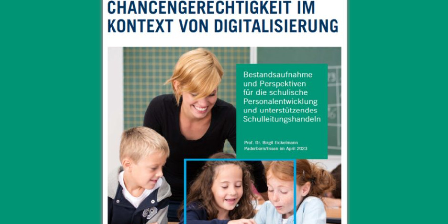 Förderung von Chancengerechtigkeit im Kontext von Digitalisierung: eine Expertise von Prof. Birgit Eickelmann