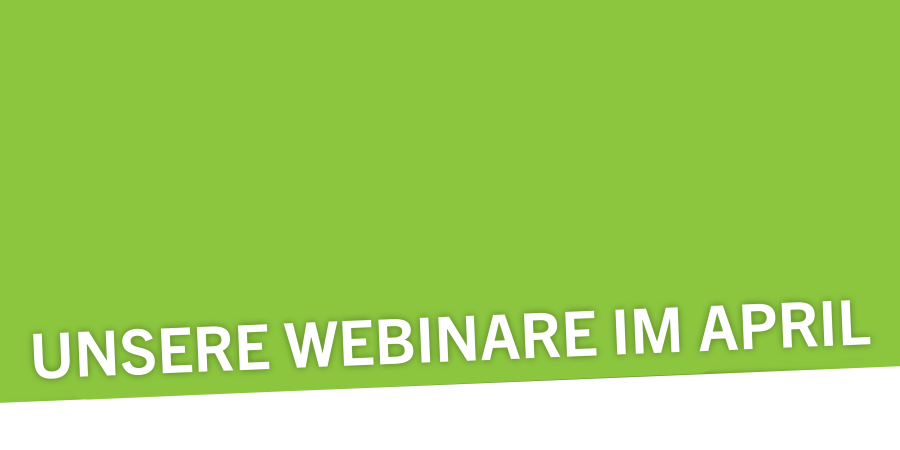 Unsere Webinare im April